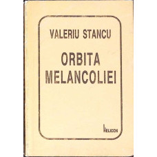 ORBITA MELANCOLIEI. POEME