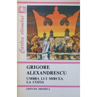 UMBRA LUI MIRCEA. LA COZIA UMBRA LUI MIRCEA. LA COZIA