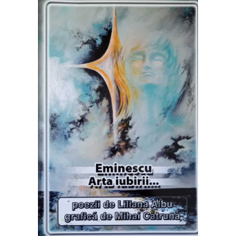 EMINESCU. ARTA IUBIRII...