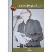 COPILARIA LUI ARIO PARADIS. ANTOLOGIE SI STUDIU DE BOGDAN CRETU COPILARIA LUI ARIO PARADIS. ANTOLOGIE SI STUDIU DE BOGDAN CRETU
