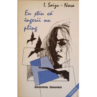 EU STIU CA INGERII NU PLANG EU STIU CA INGERII NU PLANG