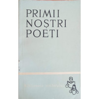 PRIMII NOSTRI POETI PRIMII NOSTRI POETI