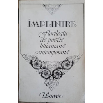 IMPLINIRE (FLORILEGIU DE POEZIE LITUANIANA CONTEMPORANA)