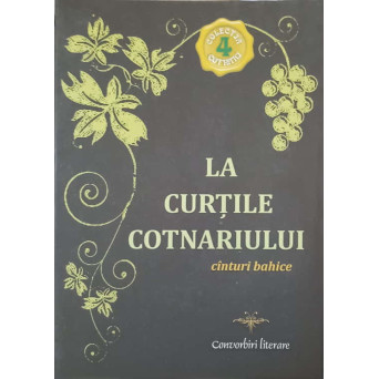 LA CURTILE COTNARIULUI. CANTARI BAHICE