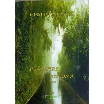 PLANGERE POSTUMA. VERSURI (CU DEDICATIA AUTORULUI)