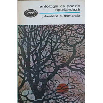 ANTOLOGIE DE POEZIE NEERLANDEZA, OLANDEZA SI FLAMANDA