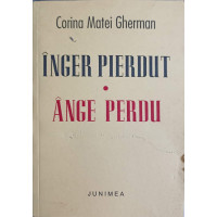 INGER PIERDUT. EDITIE BILINGVA ROMANA-FRANCEZA INGER PIERDUT. EDITIE BILINGVA ROMANA-FRANCEZA