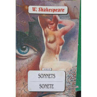 SONNETS. SONETE. EDITIE BILINGVA ENGLEZA-ROMANA