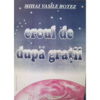 EROUL DE DUPA GRATII. POEZII DIN DRAGOSTE