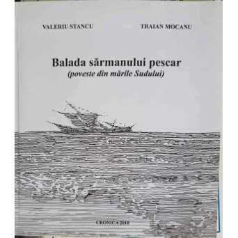 BALADA SARMANULUI PESCAR. POVESTE DIN MARILE SUDULUI