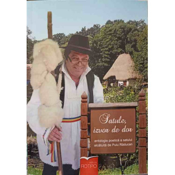 SATULE, IZVOR DE DOR. ANTOLOGIE POETICA A SATULUI