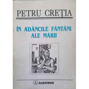 IN ADANCILE FANTANI ALE MARII. POEZII