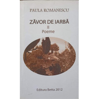ZAVOR DE IARBA II POEME. EDITIE BILINGVA ROMANA-FRANCEZA ZAVOR DE IARBA II POEME. EDITIE BILINGVA ROMANA-FRANCEZA