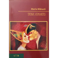 TRENUL CERVANTES. POEZII (CU DEDICATIA AUTORULUI) TRENUL CERVANTES. POEZII (CU DEDICATIA AUTORULUI)