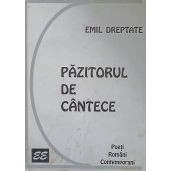 PAZITORUL DE CANTECE. POEZII (CU DEDICATIA AUTORULUI)
