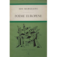 POEME EUROPENE (CU DEDICATIA AUTORULUI CATRE PICTORUL BENEDICT GANESCU) POEME EUROPENE (CU DEDICATIA AUTORULUI CATRE PICTORUL BENEDICT GANESCU)