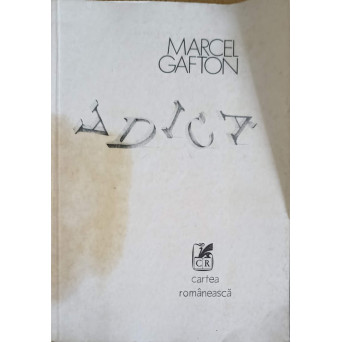 ADICA (CU DEDICATIE CATRE PICTORUL BENEDICT GANESCU)