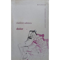 DOLOR (CU DEDICATIA AUTORULUI) DOLOR (CU DEDICATIA AUTORULUI)