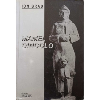 MAMEI, DINCOLO (1953-2001). POEZII (CU DEDICATIA AUTORULUI)