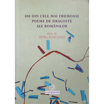 100 DIN CELE MAI FRUMOASE POEME DE DRAGOSTE ALE ROMANILOR