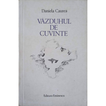 VAZDUHUL DE CUVINTE. POEME