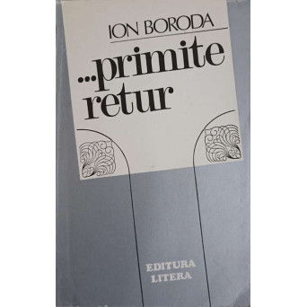 ...PRIMITE RETUR. POEZII (CU DEDICATIA AUTORULUI)
