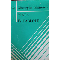 VIATA IN TABLOURI VIATA IN TABLOURI