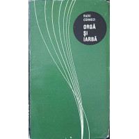 ORGA SI IARBA. POEME ORGA SI IARBA. POEME