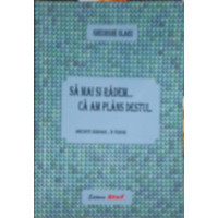 SA MAI SI RADEM... CA AM PLANS DESTUL. ANECDOTE SERIOASE... IN VERSURI SA MAI SI RADEM... CA AM PLANS DESTUL. ANECDOTE SERIOASE... IN VERSURI