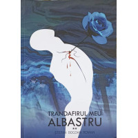 TRANDAFIRUL MEU ALBASTRU TRANDAFIRUL MEU ALBASTRU