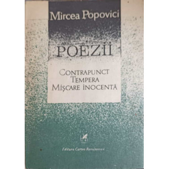POEZII. CONTRAPUNCT, TEMPERA, MISCARE INOCENTA