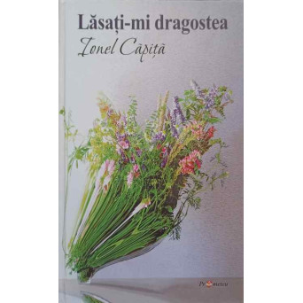 LASATI-MI DRAGOSTEA