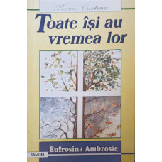 TOATE ISI AU VREMEA LOR