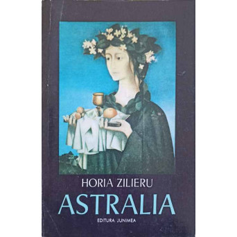 ASTRALIA. POEME (CU DEDICATIA AUTORULUI CATRE PICTORUL VAL GHEORGHIU)
