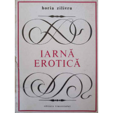 IARNA EROTICA. VERSURI (CU DEDICATIA AUTORULUI CATRE PICTORUL VAL GHEORGHIU)