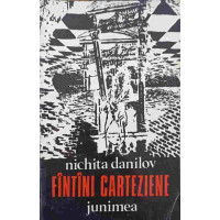 FANTANI CARTEZIENE. VERSURI (CU DEDICATIA AUTORULUI CATRE PICTORUL VAL GHEORGHIU)