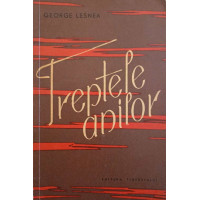 TREPTELE ANILOR (CU DEDICATIA AUTORULUI CATRE PICTORUL VAL GHEORGHIU) TREPTELE ANILOR (CU DEDICATIA AUTORULUI CATRE PICTORUL VAL GHEORGHIU)