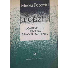 POEZII. CONTRAPUNCT. TEMPERA. MISCARE INOCENTA (CU DEDICATIA AUTORULUI CATRE PICTORUL VAL GHEORGHIU)