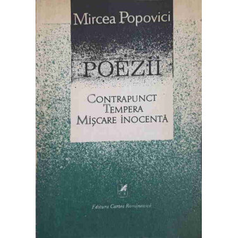 POEZII. CONTRAPUNCT. TEMPERA. MISCARE INOCENTA (CU DEDICATIA AUTORULUI CATRE PICTORUL VAL GHEORGHIU)