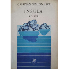 INSULA .VERSURI (CU DEDICATIA AUTORULUI CATRE PICTORUL VAL GHEORGHIU)