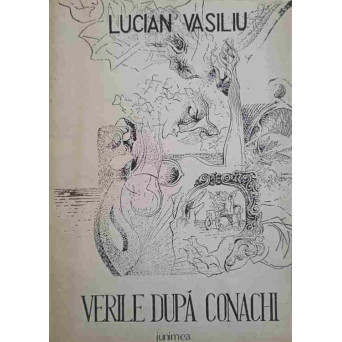 VERILE DUPA CONACHI. VERSURI (CU DEDICATIA AUTORULUI CATRE PICTORUL VAL. GHEORGHIU)