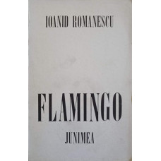 FLAMINGO. VERSURI (CU DEDICATIA AUTORULUI CATRE PICTORUL VAL. GHEORGHIU)