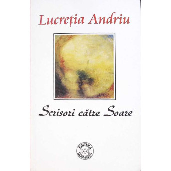 SCRISORI CATRE SOARE