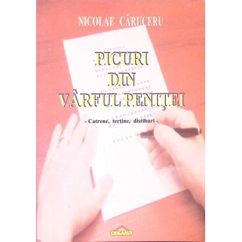 PICURI DIN VARFUL PENITEI. CATRENE, TERTINE, DISTIHURI