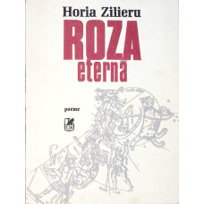 ROZA ETERNA, POEME (CU DEDICATIA AUTORULUI)