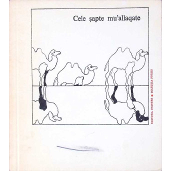 CELE SAPTE MU'ALLAQATE. POEZIE ARABA PREISLAMICA