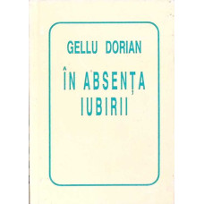 IN ABSENTA IUBIRII (CU DEDICATIA AUTORULUI)
