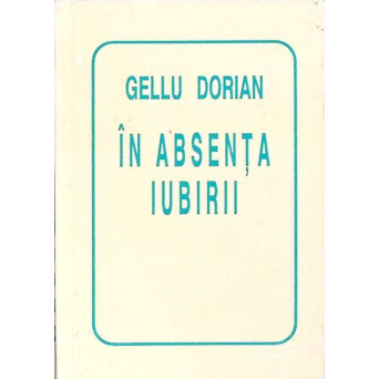 IN ABSENTA IUBIRII (CU DEDICATIA AUTORULUI)