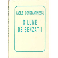 O LUME DE SENZATII O LUME DE SENZATII