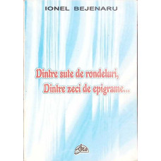 DINTRE SUTE DE RONDELURI, DINTRE ZECI DE EPIGRAME...